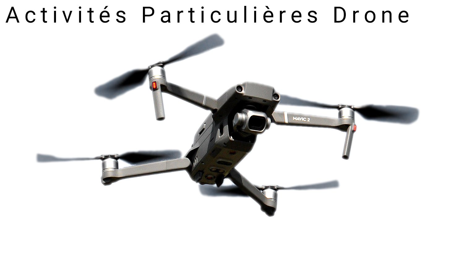 dji-mavic-2-pro Activités Particulières Drone